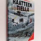 Onttoni Miihkali : Raatteen tiellä : muistoja ja kokemuksia - pikkukuva 1