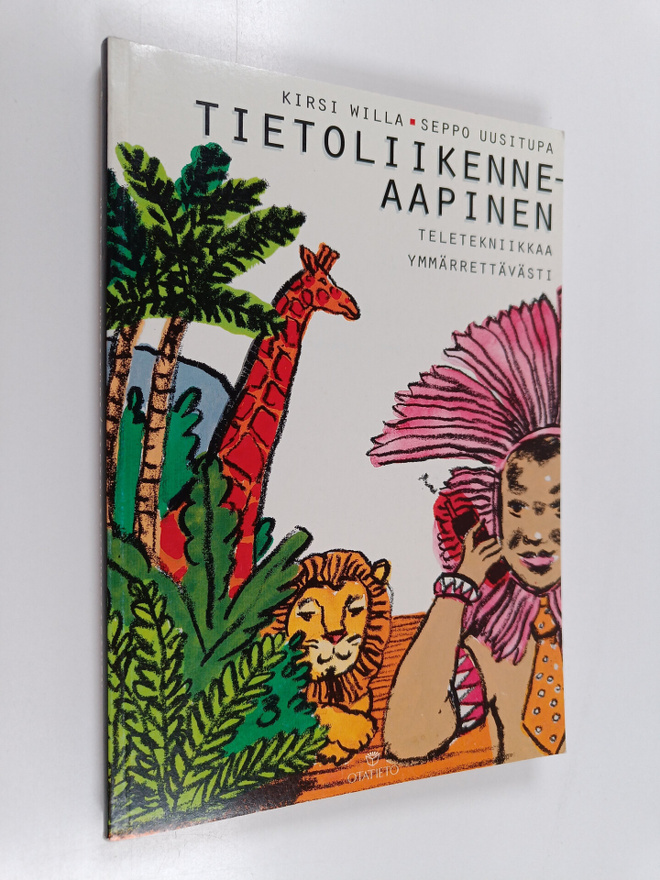 Seppo Uusitupa ym. : Tietoliikenneaapinen : teletekniikka...