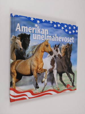 Anne (toim.) Pölkki : Amerikan unelmahevoset