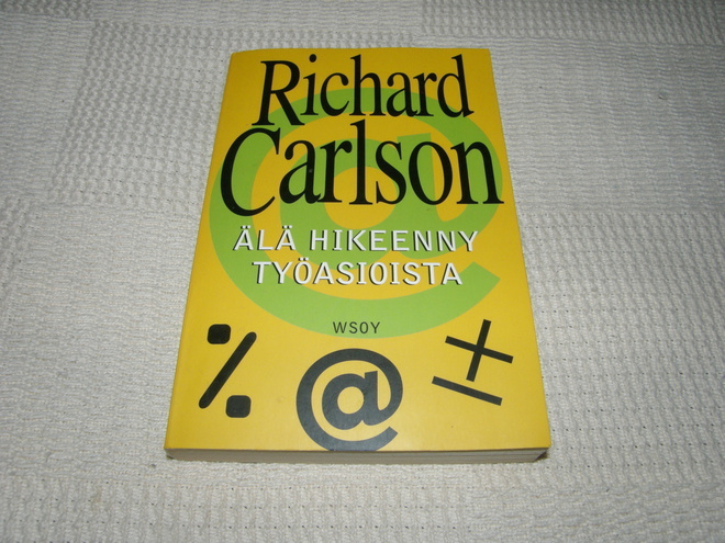 Richard Carlson  Älä hikeenny työasioista  -nid