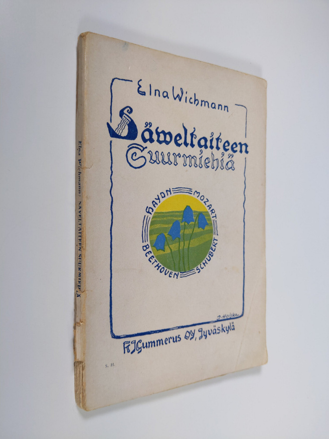 Elna Wichmann : Säveltaiteen suurmiehiä : Kaunokirjallisi...