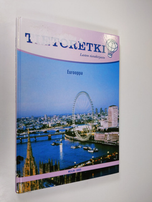 Tietoretki : Lasten tietokirjasto : Eurooppa
