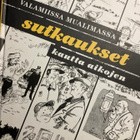 SUTKAUTUKSET KAUTTA AIKOJEN - pikkukuva 1