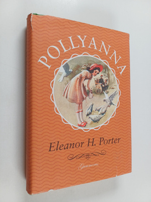 Eleanor H. Porter : Pollyanna