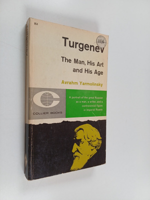 Avrahm Yarmolinsky : Turgenev : the man, his art and his age