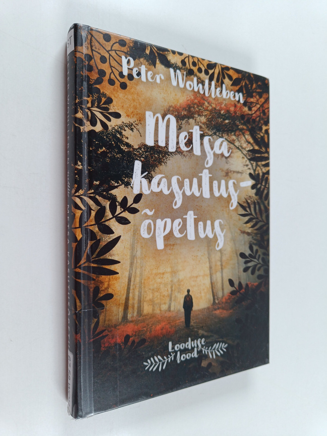 Peter Wohlleben : Metsa kasutusopetus