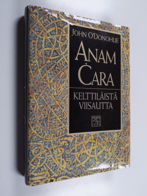 John O'Donohue : Anam cara : kelttiläistä viisautta