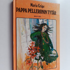 Maria Gripe : Pappa Pelleriinin tytär - pikkukuva 1