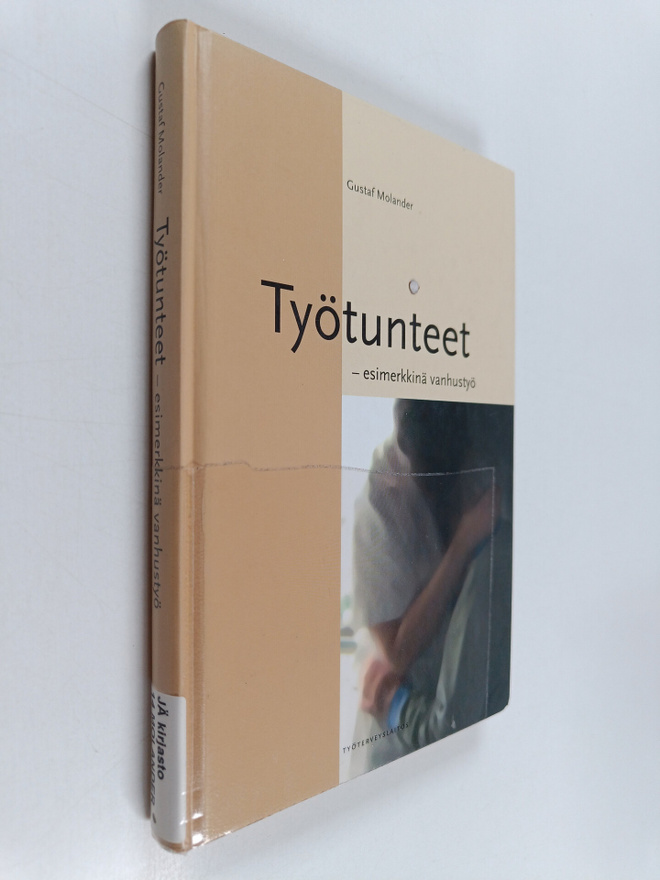 Gustaf Molander : Työtunteet : esimerkkinä vanhustyö