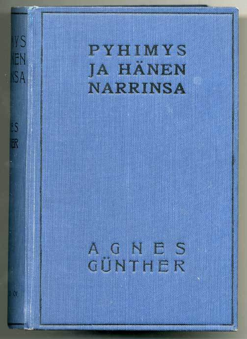 Agnes Günther: Pyhimys ja hänen narrinsa 1-2 (1921)