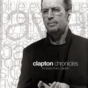 ERIC CLAPTON: Chronicles, The Best of Eric Clapton (CD)