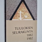 Kyllikki Kaloinen : Tuuloksen seurakunta : 1882-1982 - pikkukuva 1