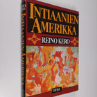 Reino Kero : Intiaanien Amerikka - pikkukuva 1