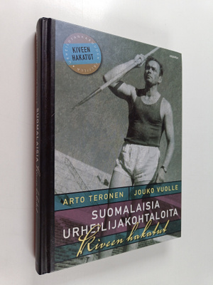Arto Teronen ym. : Suomalaisia urheilijakohtaloita : kive...