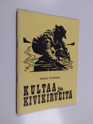 Paavo Pitkanen : Kultaa ja kivikirveitä : Tähdenvälejä Iv...