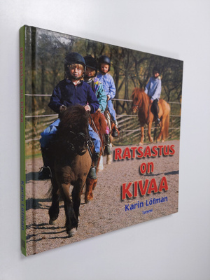 Karin Löfman : Ratsastus on kivaa