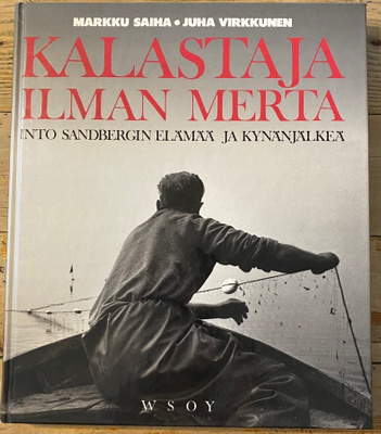 KALASTAJA ILMAN MERTA, Markku Saiha, Juha Virkkunen