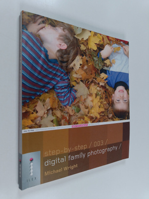 Michael Wright : Step-by-Step Digital Family Photography