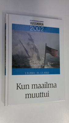Keskisuomalainen vuosikirja 2002 - Kun maailma muuttui : ...