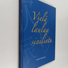 Markku Holopainen : Vielä laulaa sinilintu (signeerattu, ... - pikkukuva 1