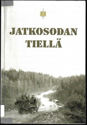 Jatkosodan tiellä [toim. Marko Palokangas]