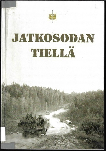 Jatkosodan tiellä [toim. Marko Palokangas]