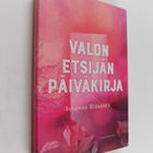 Susanna Rissanen : Valon etsijän päiväkirja - pikkukuva 1