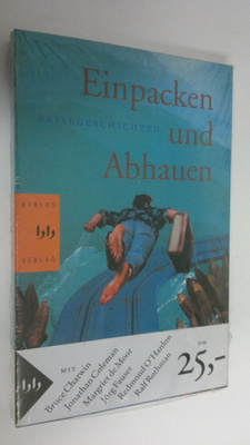 Einpacken und Abhauen : reisegeschichten