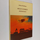 Juliane Windhager : Oulun enkeli : kertomuksia - pikkukuva 1