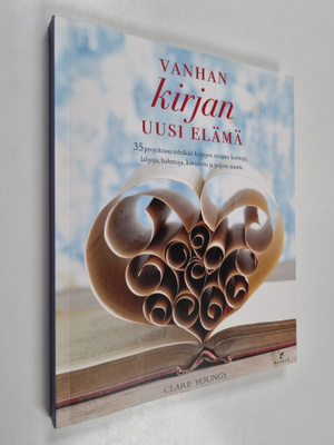 Clare Youngs : Vanhan kirjan uusi elämä : 35 projektissa ...