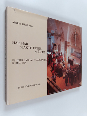 Markus Hiekkanen : Här har släkte efter släkte... : ur Es...