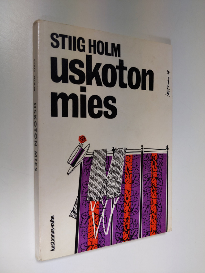 Stiig Holm : Uskoton mies