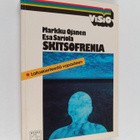 Markku Ojanen : Skitsofrenia : laitoskierteestä vapauteen - pikkukuva 1