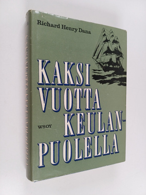 Richard Henry Dana : Kaksi vuotta keulanpuolella