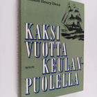 Richard Henry Dana : Kaksi vuotta keulanpuolella - pikkukuva 1