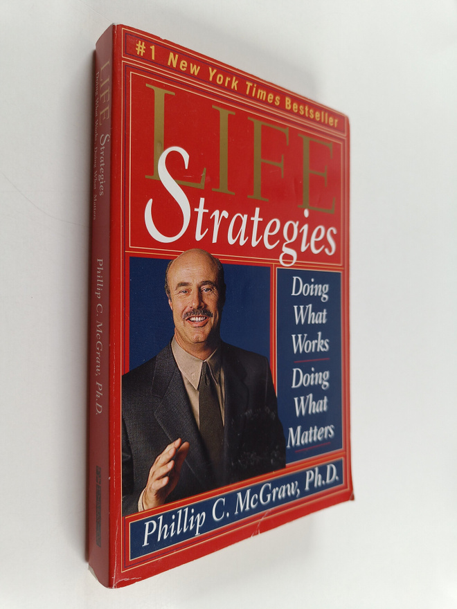 Philip C. McGraw : Life strategies : doing what works, do...