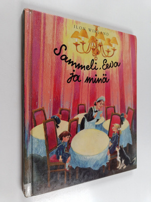 Ilon Wikland : Sammeli, Eeva ja minä