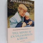 Jonas Gardell : Till minne av en villkorslös kärlek - pikkukuva 1