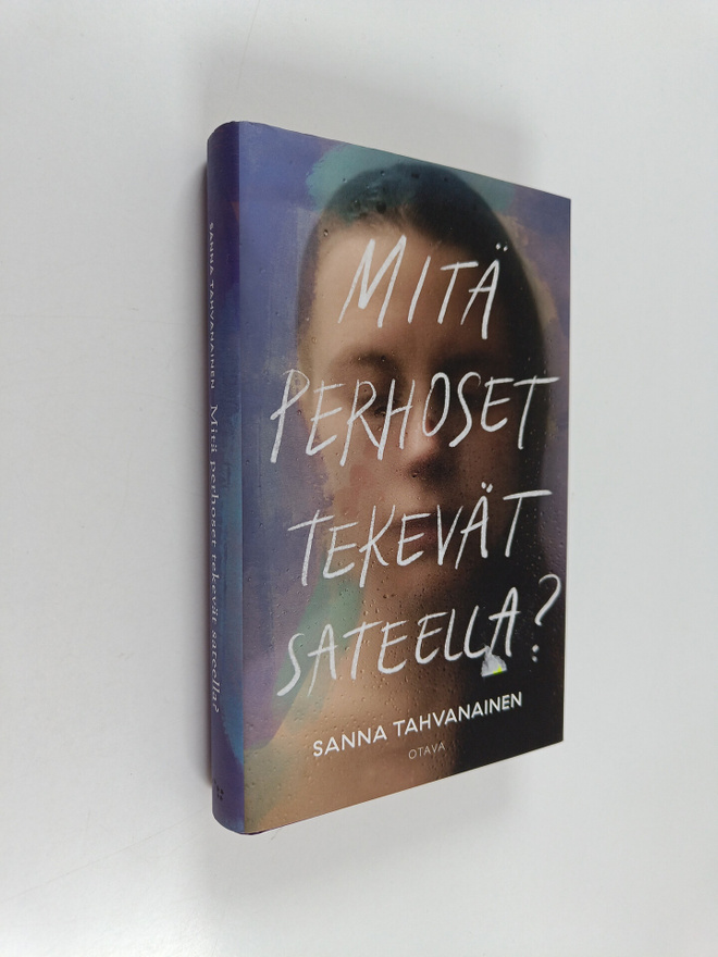 Sanna Tahvanainen : Mitä perhoset tekevät sateella?