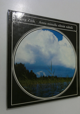 Jörg Zink : Anna minulle silmät nähdä