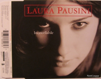 Laura Pausini • Incancellabile CD-Single