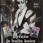 Juha Partanen: Cyrano ja hullu koira - pikkukuva 1