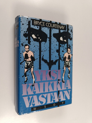 Bryce Courtenay : Yksi kaikkia vastaan