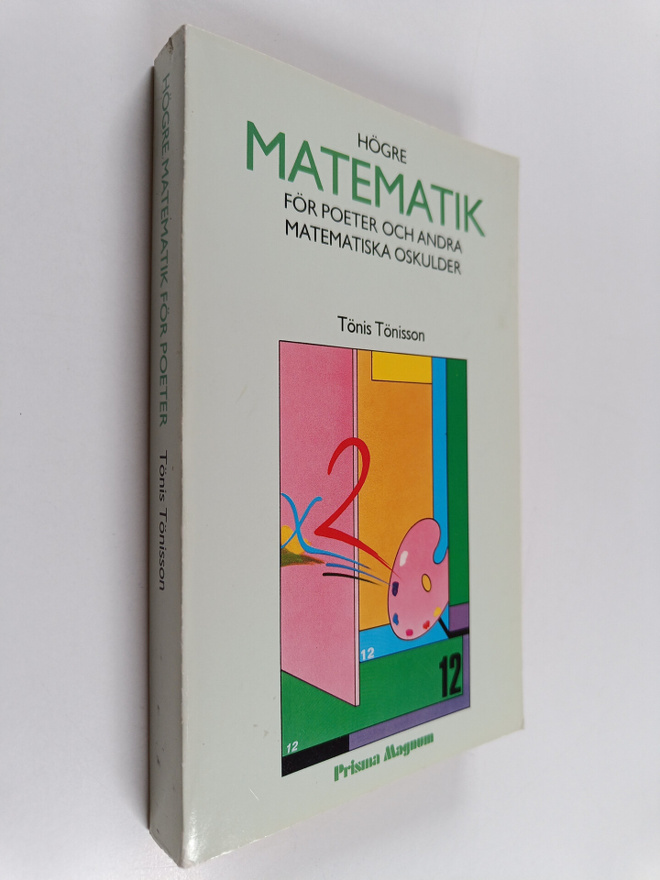 Tönis Tönisson : Högre matematik för poeter och andra mat...