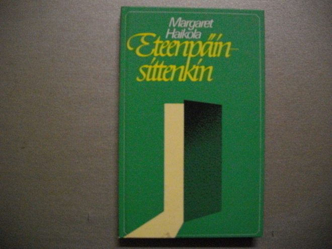 Margaret Haikola: Eteenpäin - sittenkin (9.11)