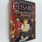 Susan Kay : Elisabet Anne Boleyns dotter Gloriana - pikkukuva 1
