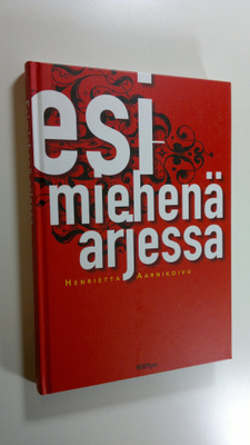 Henrietta Aarnikoivu : Esimiehenä arjessa