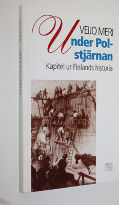 Veijo Meri : Under Polstjärnan : kapitel ur Finlands hist...