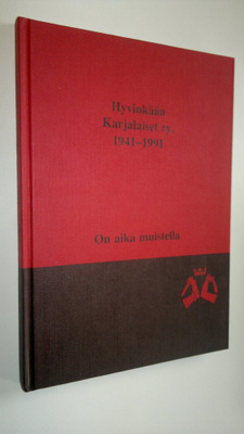 On aika muistella 1941-1991 : Hyvinkään karjalaiset ry, 5...