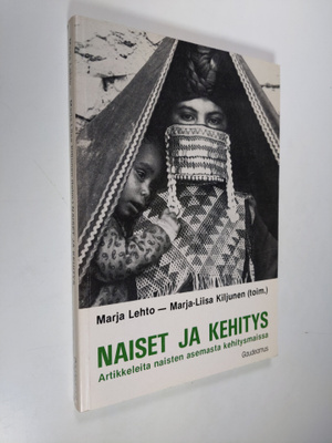 Marja ym. Lehto : Naiset ja kehitys : artikkeleita naiste...